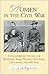 Women in the Civil War: Extraordinary Stories of Soldiers, Spies, Nurses, Doctors, Crusaders, and Others