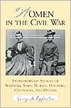 Women in the Civil War: Extraordinary Stories of Soldiers, Spies, Nurses, Doctors, Crusaders, and Others (Hardcover)