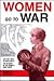 Women Go to War: Answering the First Call in World War II