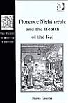 Florence Nightingale and the Health of the Raj (The History of Medicine in Context) Florence Nightingale and the Health of the Raj (The History of Medicine in Context)