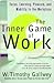 Inner Game of Work