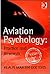 Aviation Psychology: Practice and Research