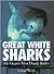 Great White Sharks: The Oceans Most Deadly Killers (Animals & the Environment)