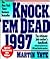 Knock `Em Dead 1997: The Ultimate Job Seekers Handbook