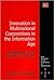 Innovation in Multinational Corporations in the Information Age: The Experience of the European ICT Industry (New Horizons in the Economics of Innovation series)