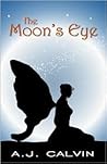 The Moon's Eye by A.J. Calvin