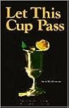 Let This Cup Pass