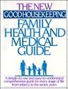 The New Good Housekeeping Family Health and Medical Guide