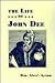 The Life of John Dee (First...