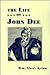 The Life of John Dee (First Impressions Series)