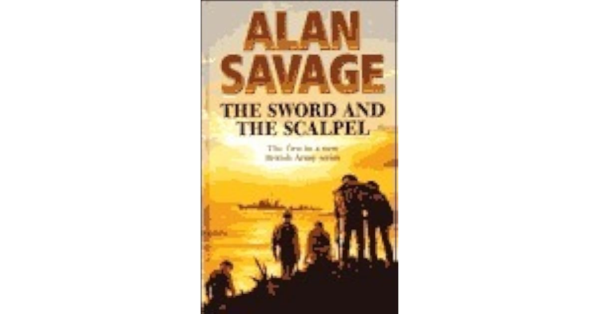 The Sword and the Scalpel by Alan Savage