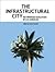 The Infrastructural City: N...