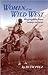 Women of the Wild West by Ruth Pelz