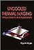 Uncooled Thermal Imaging Arrays, Systems, and Applications (SPIE Tutorial Texts in Optical Engineering Vol. TT51)