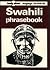 Swahili Phrasebook (Lonely Planet Phrasebooks)