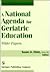 A National Agenda for Geriatric Education by Susan M. Klein