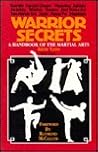 Warrior Secrets: A Handbook of the Martial Arts