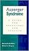 Asperger Syndrome: A Guide ...