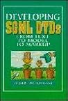 Developing SGML Dtds: From Text to Model to Markup