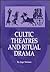 Cultic Theatres and Ritual Drama by Inge Nielsen