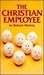The Christian Employee by Robert Mattox