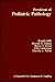 Forefront of Pediatric Pathology: A Festchrift for Benjamin H. Landing