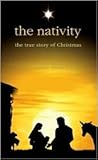 The Nativity: The True Story of Christmas