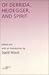 Of Derrida Heidegger and Sp...