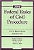Federal Rules Of Civil Procedure With Resources For Study 2004