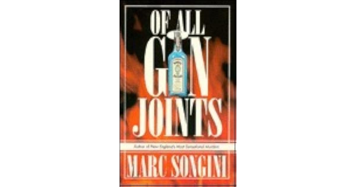 Of All the Gin Joints by Marc Songini