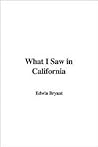 What I Saw in California