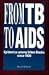 From TB to AIDS: Epidemics Among Urban Blacks Since 1900