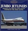 Jumbo Jetliners: Boeing's 747 and the Wide-Bodies: Liveries of the 1980s and 90s Jumbo Jetliners: Boeing's 747 and the Wide-Bodies: Liveries of the 1980s and 90s
