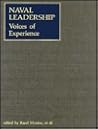 Naval Leadership: Voices of Experience
