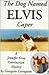 The Dog Named Elvis Caper
