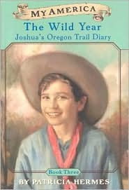 The Wild Year (My America: Joshua's Oregon Trail Diary, #3)