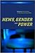 News, Gender and Power