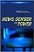 News, Gender and Power