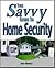 Savvy Guide to Home Security