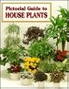 Pictorial Guide to House Plants