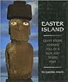 Easter Island: Giant Stone Statues Tell of a Rich and Tragic Past