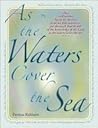 As the Waters Cover the Sea
