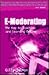 E-Moderating: The Key to Online Teaching and Learning
