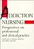 Addiction Nursing: Perspectives on Professional and Clinical Practice