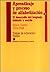 Aprendizaje y proceso de alfabetización: El desarrollo del lenguaje hablado y escrito (Spanish Edition)
