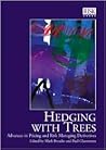 Hedging With Trees Advances in Pricing and Risk Managing Derivatives Hedging With Trees Advances in Pricing and Risk Managing Derivatives