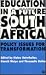 Education in a future South Africa by Elaine Unterhalter
