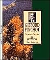 Gifford Pinchot: American Forester