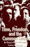Time, Freedom, and the Common Good: An Essay in Public Philosophy (Suny Systematic Philosophy)