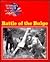 Battle of the Bulge (World War II 50th Anniversary Series)